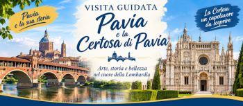 Visita guidata alla Città e alla Certosa di Pavia
